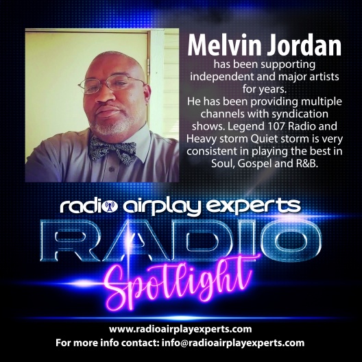 RADIO AIRPLAY SPOTLIGHT MELVIN JORDAN