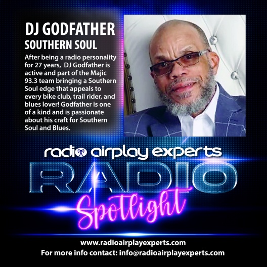 ARTIST SPOTLIGHT - DJ GODFATHER SOUTHERN SOUL