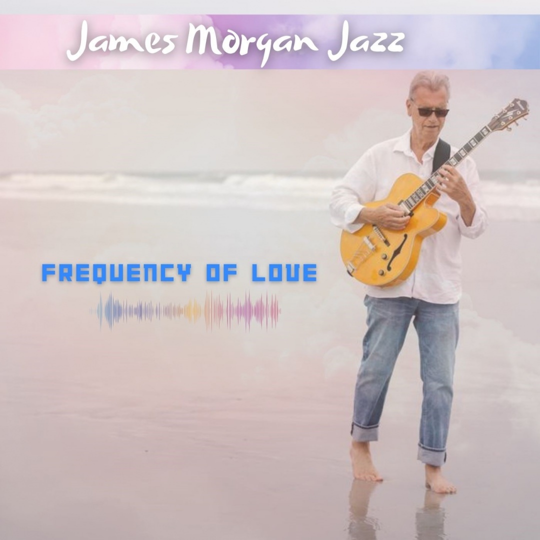 Image: James Morgan Jazz - Frequency Of Love